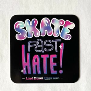 Skate Past Hate Sticker